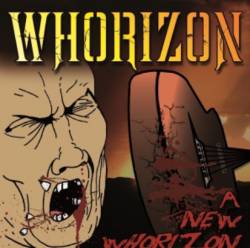 Whorizon : A New Whorizon Whorizon : A New Whorizon